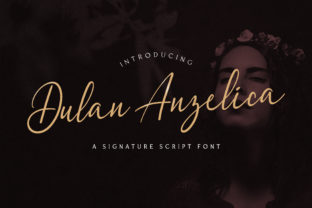 Dulan Anzelica: The Script Font for Scroll-Stopping Brand Content